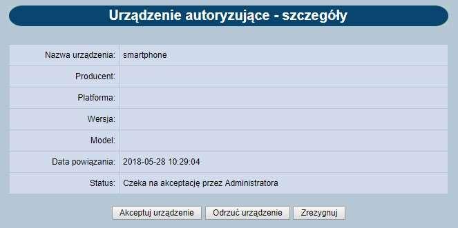 b) Akceptacja dodanego urządzenia autoryzującego przez administratora klienta - w opcji Urządzenia autoryzujące/dodaj urządzenie autoryzujące administracja - administrator może