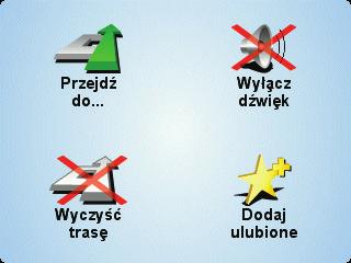 Menu kierowcy Jeżeli dotkniesz ekranu podczas jazdy, ukaże się menu kierowcy: Przejdź do Wybierz tę opcję w celu wybrania miejsca docelowego.