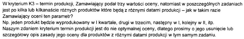 Warszawa, 9 lipca 2018 r. WYKAZ PYTAŃ które wpłynęły do Zamawiającego wraz z WYJAŚNIENIAMI i ODPOWIEDZIAMI Dot. Pytanie 1.