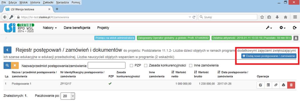 2. DODAWANIE NOWEGO ZAMÓWIENIA / POSTĘPOWANIA Ikona koszyka na liście projektów uruchamia Rejestr. Aby dodać nowe postępowanie/zamówienie wybrać należy ikonę Dodaj nowe postępowanie zamówienie.