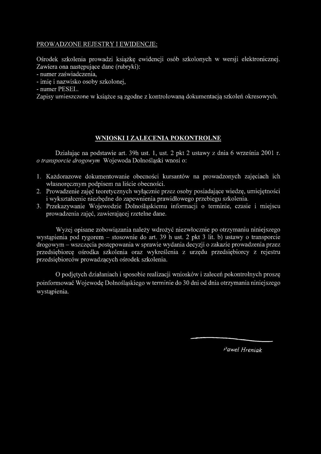 2 pkt 2 ustawy z dnia 6 września 2001 r. o transporcie drogowym Wojewoda Dolnośląski wnosi o: 1.