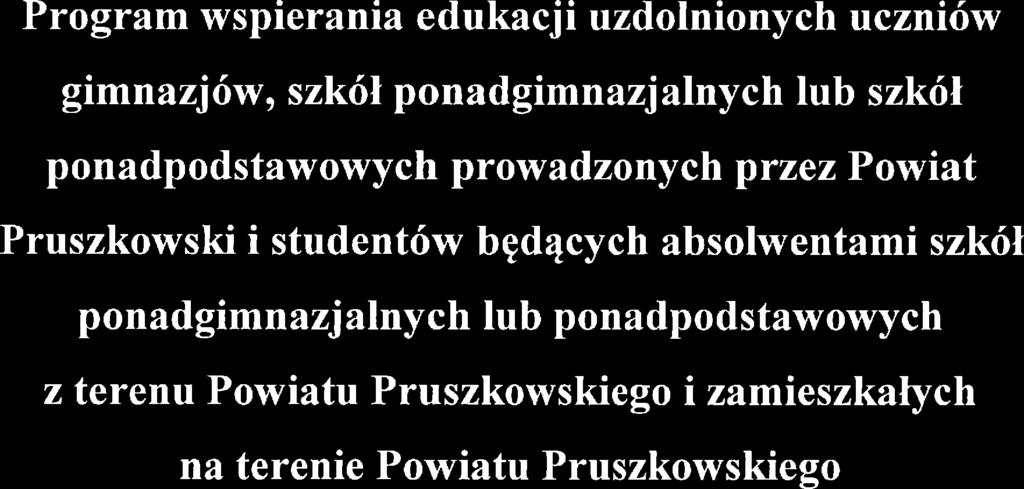 Program wspirania dukacji uzdolnionych uczniów gimnazjów, szkół ponadgimnazjalnych lub szkół