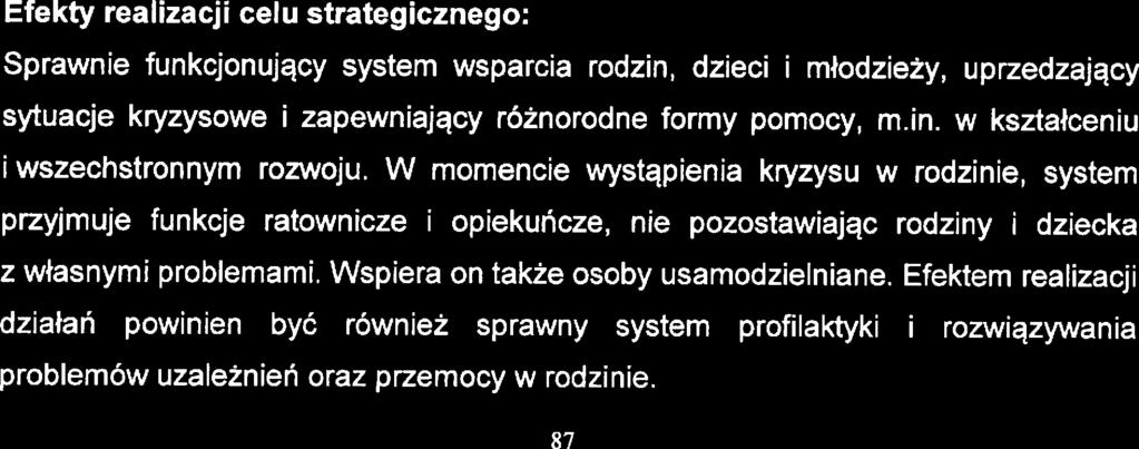 placówki opikuńczowychowawcz wsparcia dzinngo, placówki ochrony zdrowia. gminn komisj rozwlązywanta problmów alkoholowych. ośrodki lcznia uzalżniń. ośrodki wsparcia, sąd rjonowy, kuratorzy sądowi.