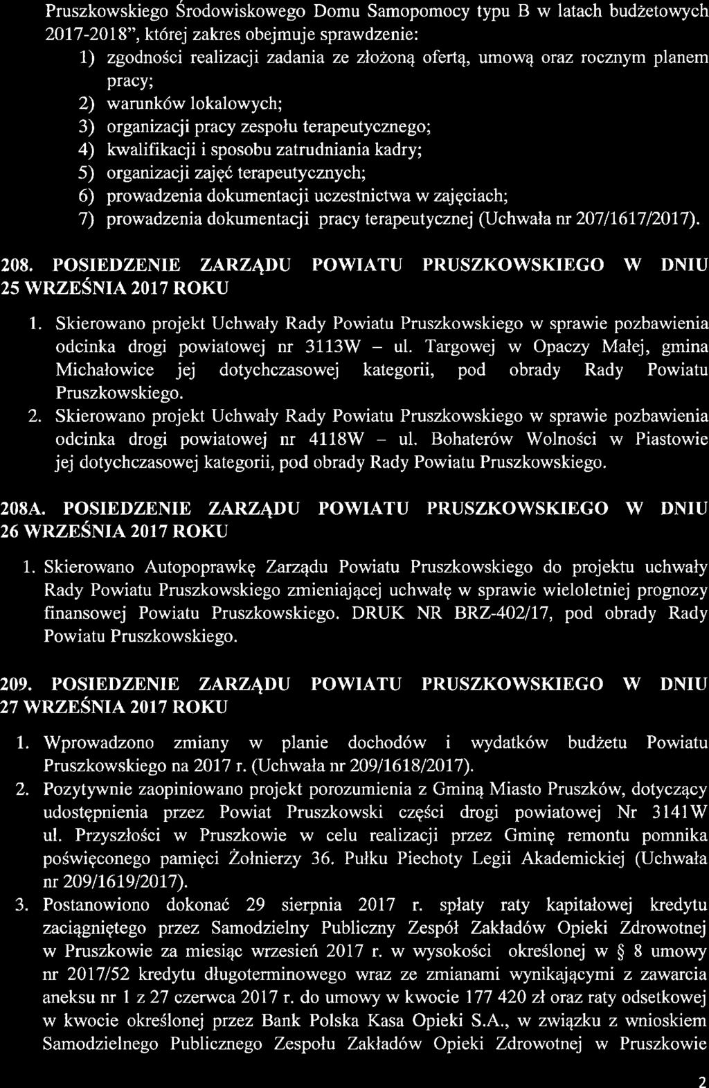 Pruszkowskigo środowiskowgo Domu Samopomocy typu B w latach budżtowych 2017-201 8", którj zakrs objmuj sprawdzni: 1) zgodności ralizacji zadania z złożoną ofrtą, umową oraz rocznym planm pracy; 2)