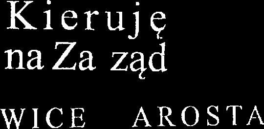 Po zasięgnięciu opinii wójtów (burmistrzów, przydntów miast) gmin z trnu Powiatu