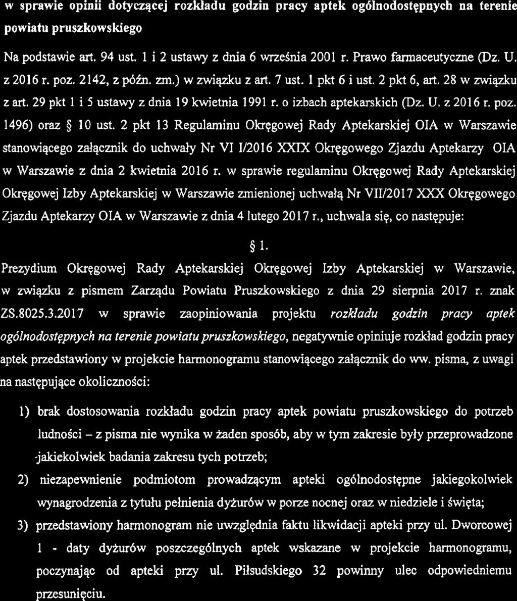 poz. 2142, z późn. zm.) w związku z ań. 7 ust. l pkt 6 i ust. 2 pkt 6, art. 28 w związku z art. 29 pkt l i 5 ustawy z dnia 19 kwitnia 1991 r. o izbach aptkarskich (Dz. U. z 2016 r. poz.