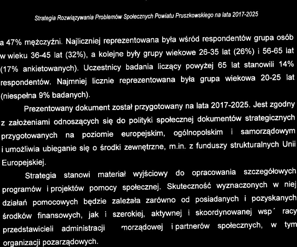 a 47% mężczyźni. Najlicznij rprzntowana była wśród rspondntów grupa osób wwiku 36-45 lat (32%), a koljn były grupy wikow 26-35 lat (26%) i 56-65 lat (17% ankitowanych).
