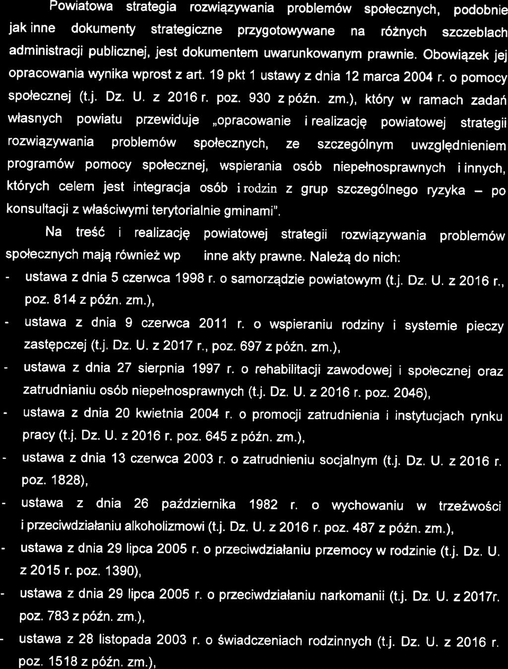 1. UWARUNOWANIA ZEWNĘTRZNE TWORZENIA STRATEGII 1. PODSTAWY PRAWNE Powiatowa stratgia rozwiązywania problmów społcznych.