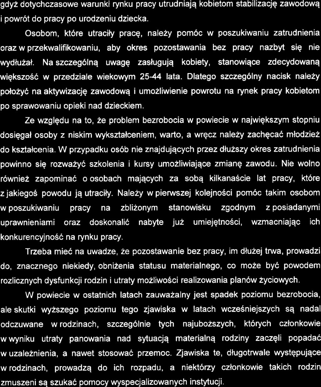 Stratgia Rozwiązywania Problmów Spdcznych Powiatu Pruszkowskigo na lata 201 7-2025 gdyż dotychczasow warunki rynku pracy utrudniają kobitom stabilizację zawodową i powrót do pracy po urodzniu dzicka.