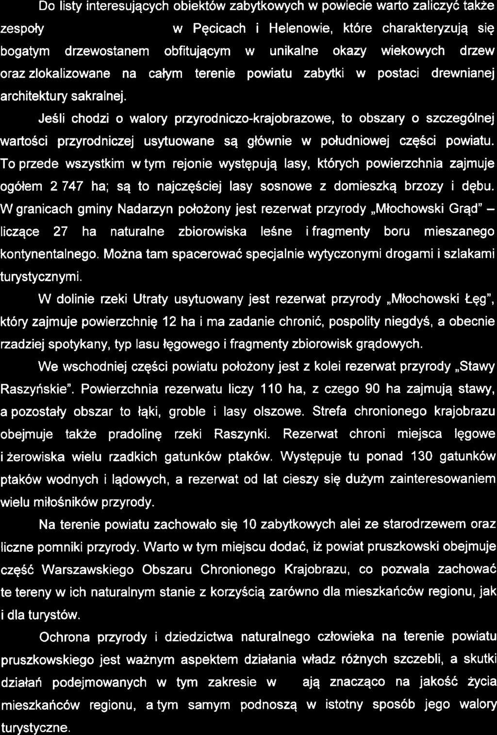 Stratgia Rozwiązywania Problmów Społcznych Powiatu Pruszkowskigo na lata 201 7-2025 Do listy intrsujących obiktów zabytkowych w powici warto zaliczyć takż zspoły pałacowo-parkow w Pęcicach i Hlnowi,