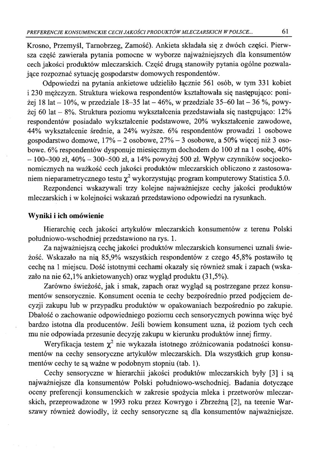 PREFERENCJE NSUMENCIE CECH JAŚCI PRDUTÓW MLECZARSICH W PLSCE... 61 rsn, Przemyśl, Tarnbrzeg, Zamść). Ankieta składała się z dwóch części.