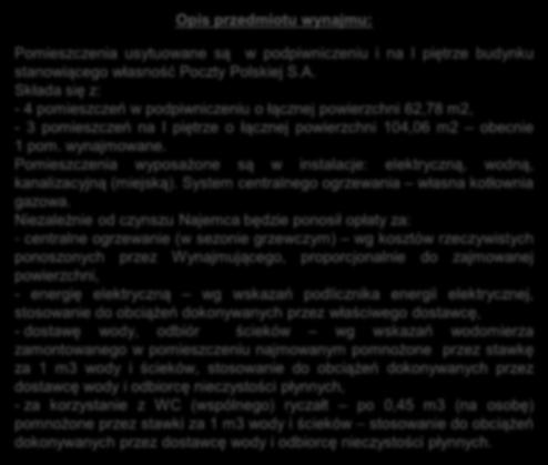 Składa się z: - 4 pomieszczeń w podpiwniczeniu o łącznej powierzchni 62,78 m2, - 3 pomieszczeń na I piętrze o łącznej