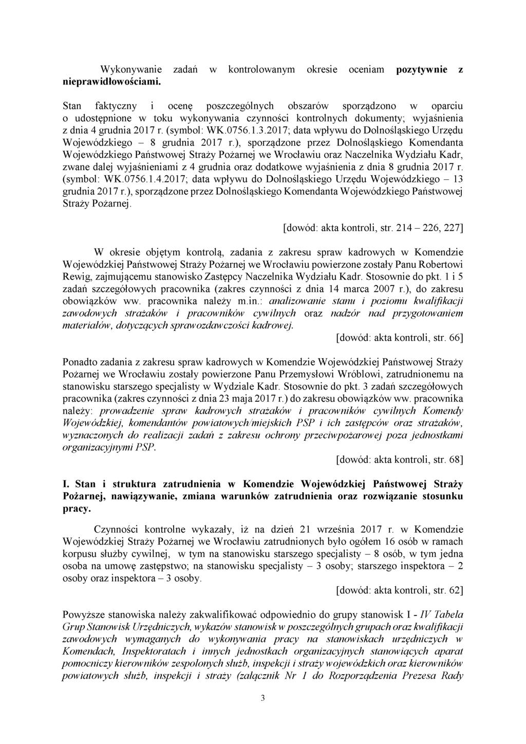 Wykonywanie zadań w kontrolowanym okresie oceniam pozytywnie z nieprawidłowościami.