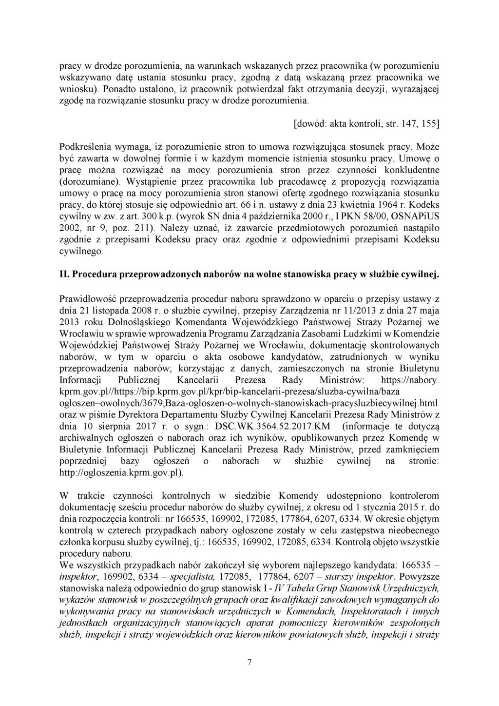 pracy w drodze porozumienia, na warunkach wskazanych przez pracownika (w porozumieniu wskazywano datę ustania stosunku pracy, zgodną z datą wskazaną przez pracownika we wniosku).