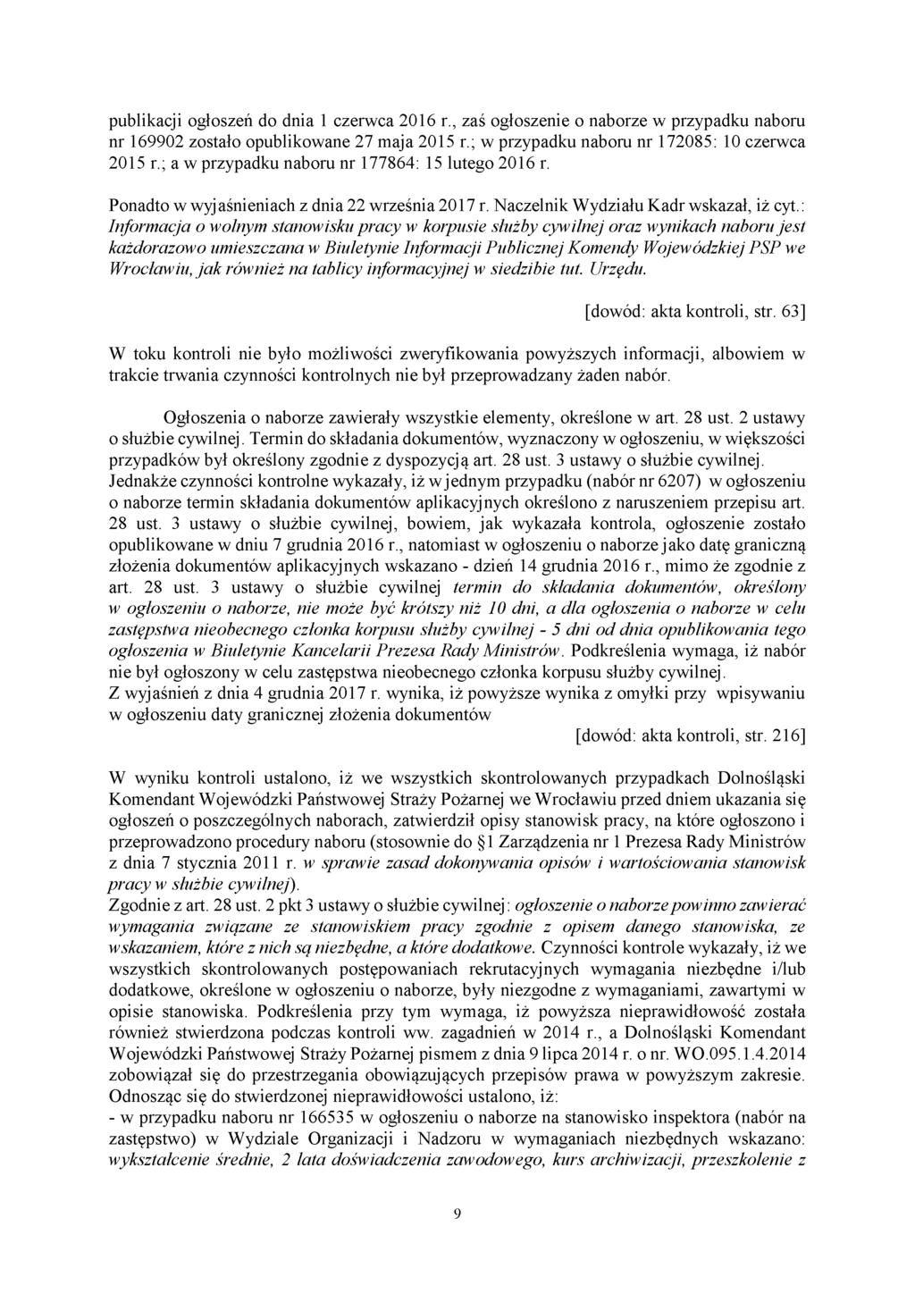 publikacji ogłoszeń do dnia 1 czerwca 2016 r., zaś ogłoszenie o naborze w przypadku naboru nr 169902 zostało opublikowane 27 maja 2015 r.; w przypadku naboru nr 172085: 10 czerwca 2015 r.