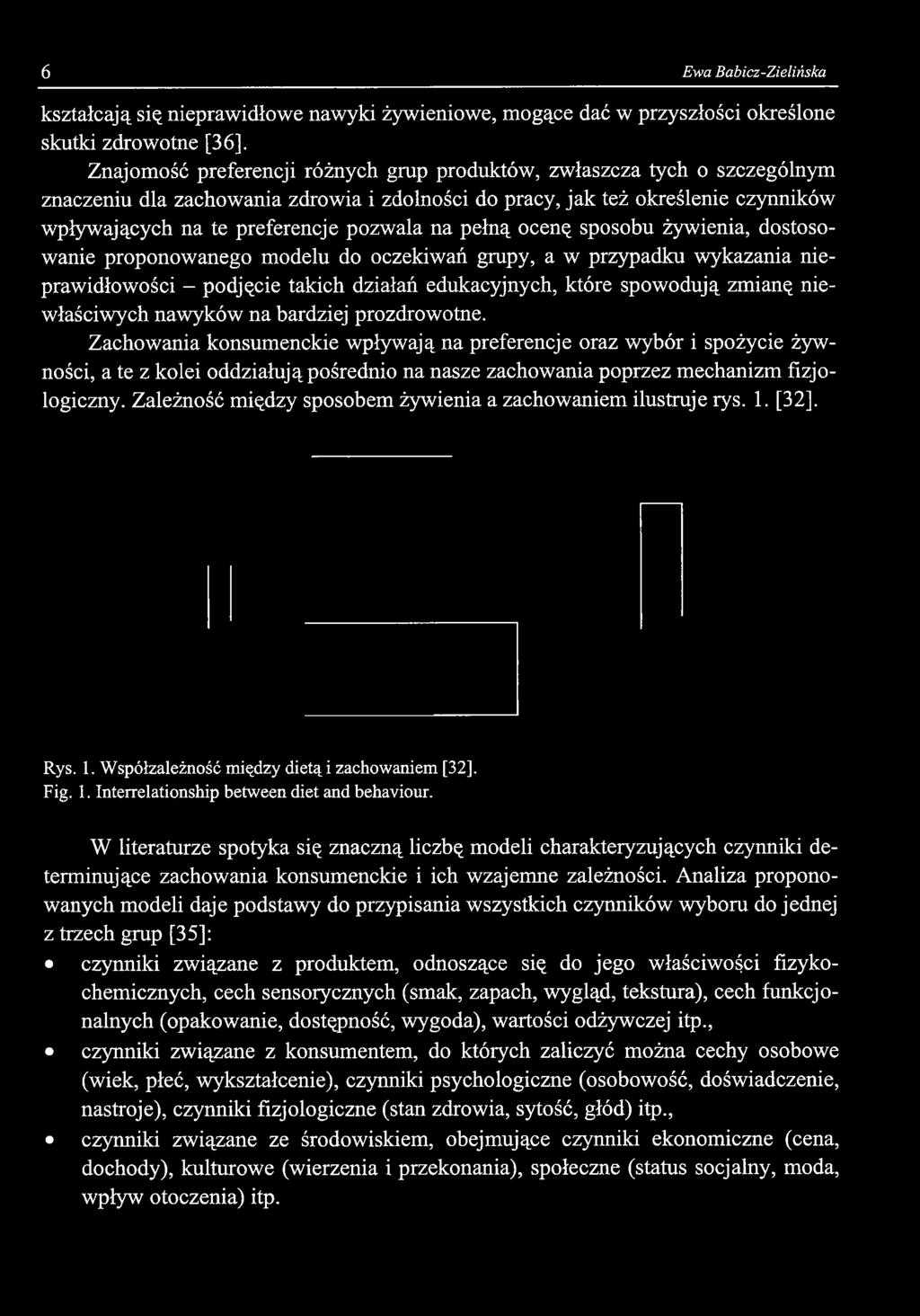6 Ewa Babicz-Zieliňska kształcają się nieprawidłowe nawyki żywieniowe, mogące dać w przyszłości określone skutki zdrowotne [36], Znajomość preferencji różnych grup produktów, zwłaszcza tych o