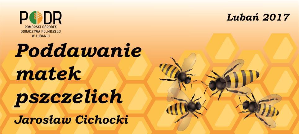 Jednym z bardzo ważnych elementów gospodarki pasiecznej jest regularna wymiana matek, w rodzinach pszczelich.
