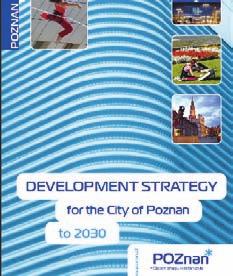 3.4 Powiązane polityki Analiza istniejących polityk skupia się na Strategii Rozwoju Miasta Poznania do roku 2030, która stanowi całościową wizję i strategię Miasta.