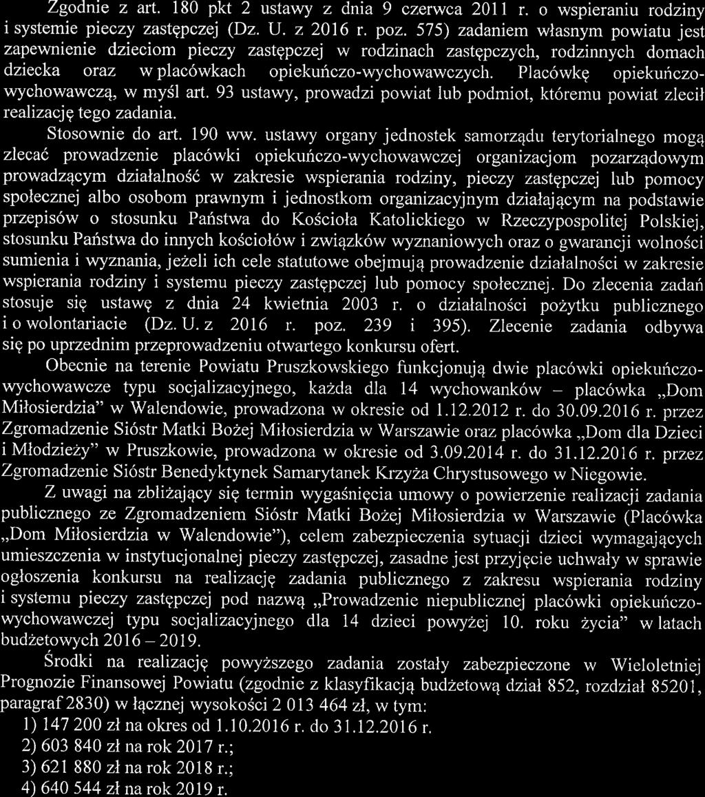 UZASADNIENIE do Uchwali' Nr..(:Z;4ą.../.{2i44'ę.../2016 Zarządu P(Dviatu ł)rłiszkowskiego z dnia Z.<9/Za?Z/b..2016 r. Zgodnie z art. 180 pkt 2 ustawy z dnia 9 czerwca 2011 r.