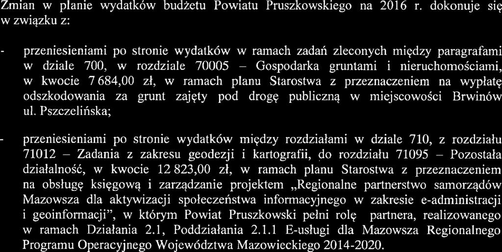 UZASADNIENIE do uchwały Zarządu Powiatu Pruszkowskiego z dnia ać' września 2016 r. w sprawie wprowadzenia zmian w planie wydatków budżetu Powiatu Pruszkowskiego na 2016 r.