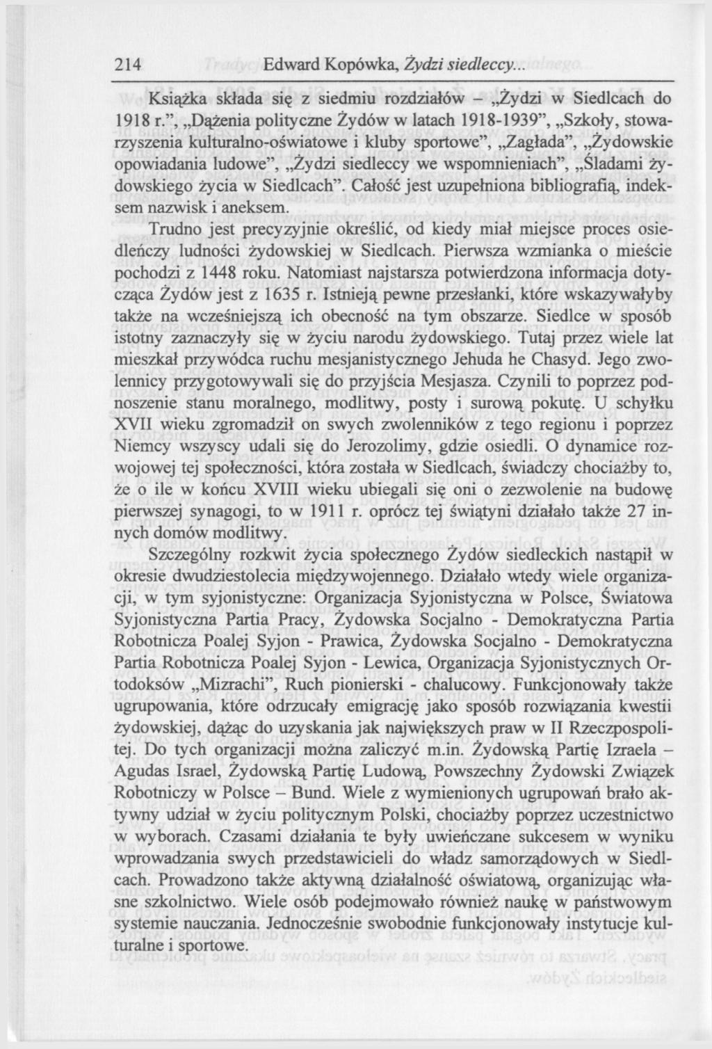214 Edward Kopówka, Żydzi siedleccy.. Książka składa się z siedmiu rozdziałów - Żydzi w Siedlcach do 1918 r.