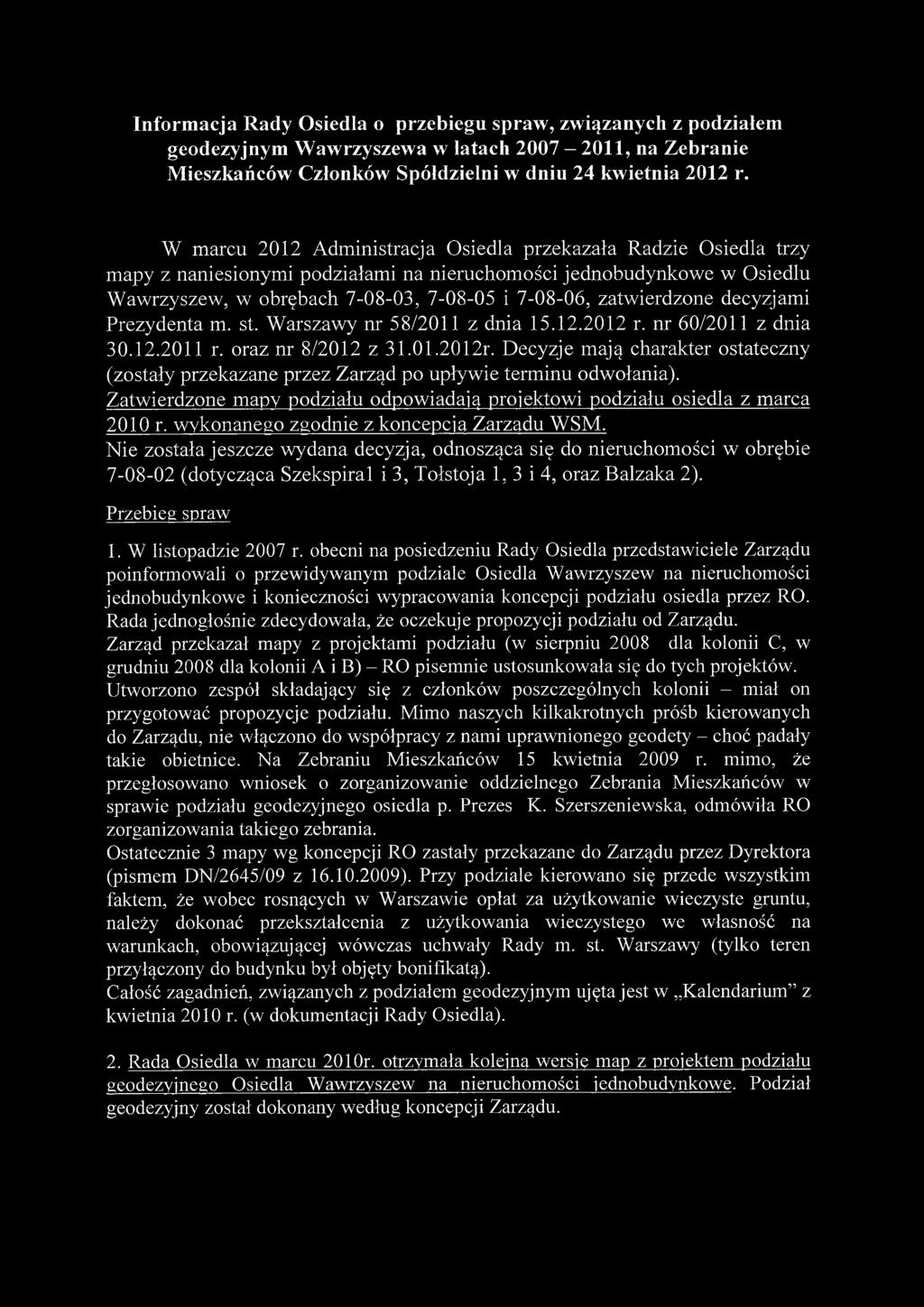 zatwierdzone decyzjami Prezydenta m. st. W arszawy nr 58/2011 z dnia 15.12.2012 r. nr 60/2011 z dnia 30.12.2011 r. oraz nr 8/2012 z 31.01.2012r.