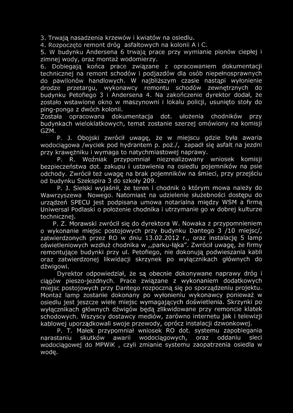 W najbliższym czasie nastąpi wyłonienie drodze przetargu, wykonawcy remontu schodów zewnętrznych do budynku Petofiego 3 i Andersena 4.