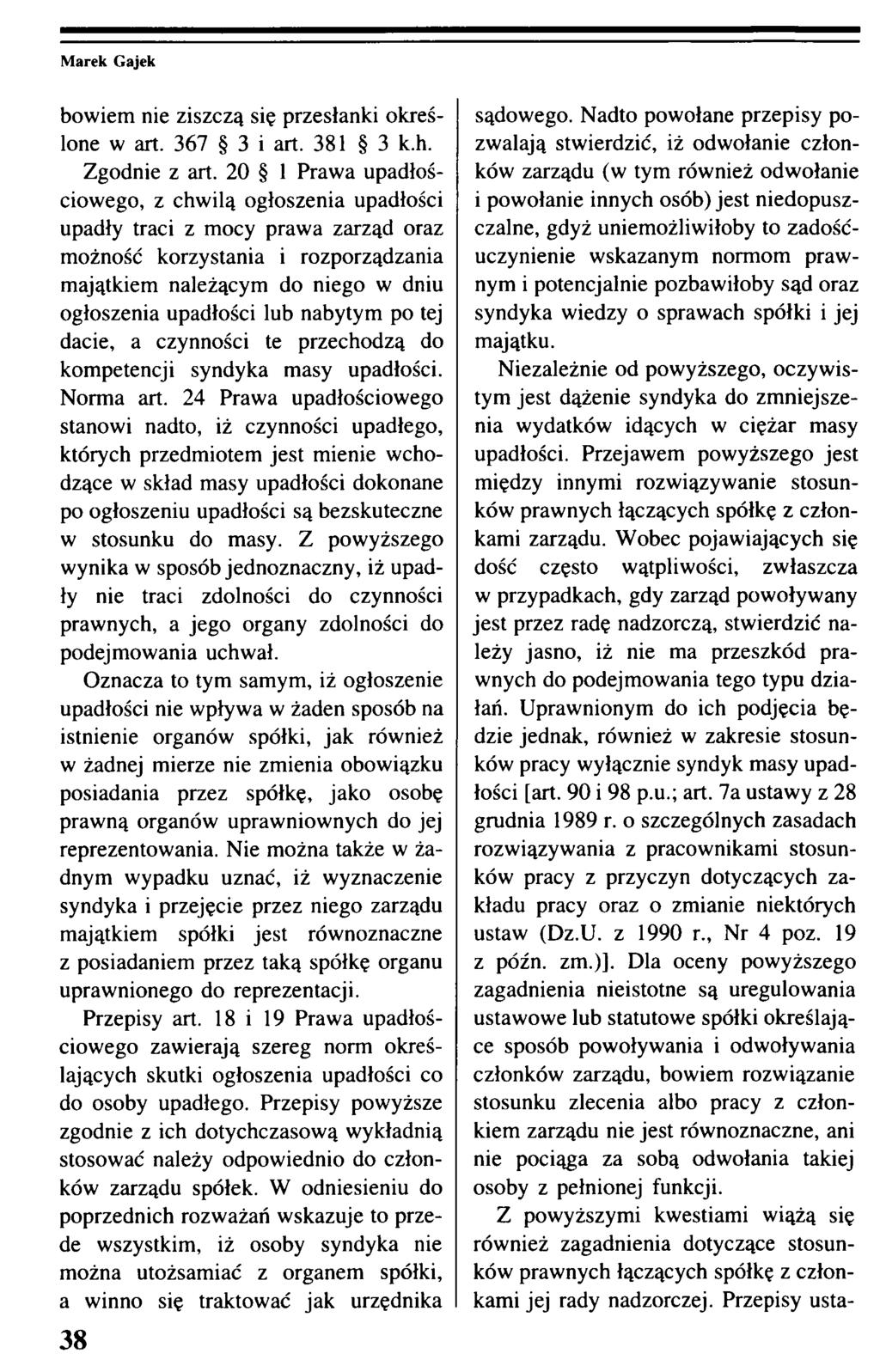 bowiem nie ziszczą się przesłanki określone w art. 367 3 i art. 381 3 k.h. Zgodnie z art.