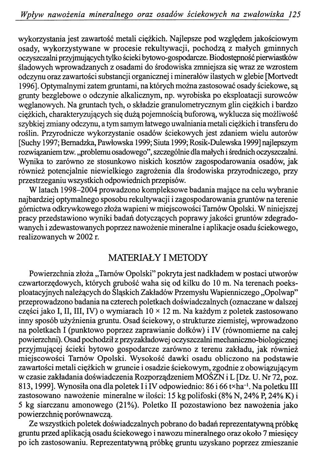 Wpływ nawożenia mineralnego oraz osadów ściekowych na zwałowiska 125 wykorzystania jest zawartość metali ciężkich.