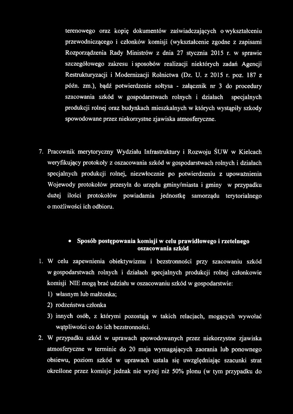 ), bądź potwierdzenie sołtysa - załącznik nr 3 do procedury szacowania szkód w gospodarstwach rolnych i działach specjalnych produkcji rolnej oraz budynkach mieszkalnych w których wystąpiły szkody