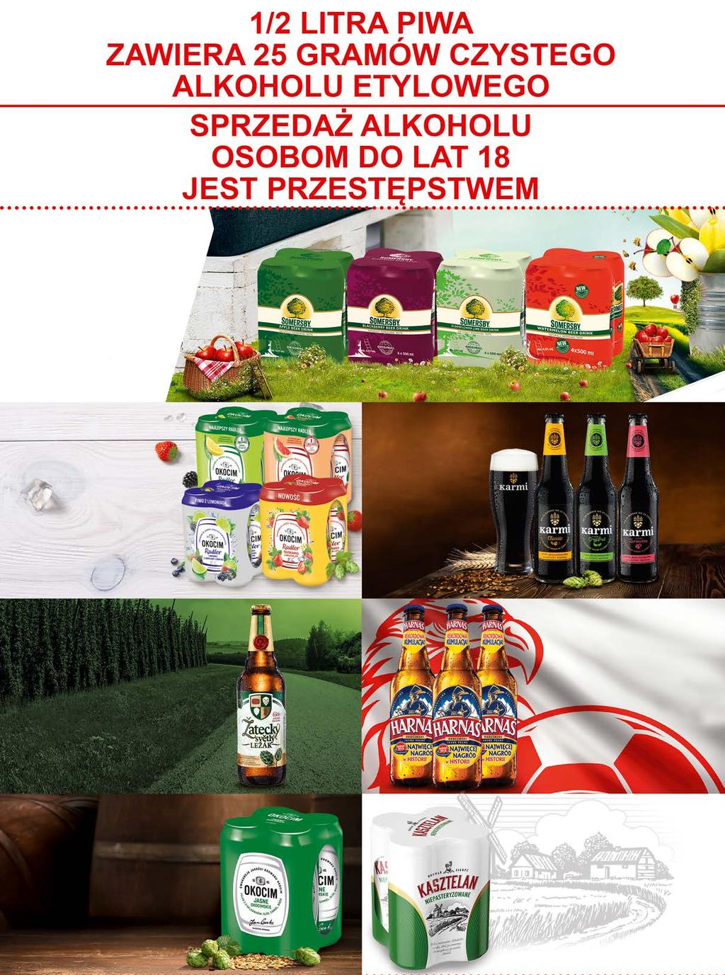 Napój piwny Somersby 4 x 0,5 l, 6,50 zł / 1 l 2 zł 14,99 12 99 4-pack 3,25 ZŁ / 1 PUSZKA 2,50 ZŁ / 1 PUSZKA Piwo Radler Okocim 4 x 0,5 l, 5,00 zł / 1 l 3 zł Piwo Žatecký Světlý Ležák 0,5 l, 5,38 zł /