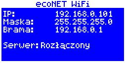 USTAWIENIA W MENU Informacje econet WiFi, można odczytać numer IP, Maskę, Bramę i stan połączenia do serwera econet24.com (wymagane: Serwer: Połączony).