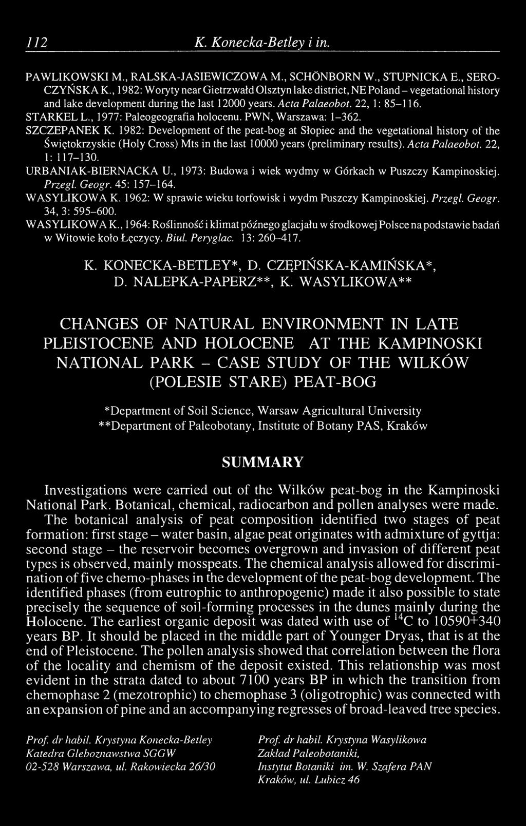 , 1977: Paleogeografia holocenu. PWN, Warszawa: 1-362. SZCZEPANEK К.