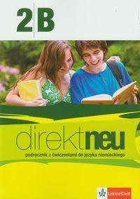 Direkt neu 2B Podręcznik z ćwiczeniami + CD Motta Giorgio Ćwikowska Beata LektorKlett nr dopuszczenia MEN: 333/4/2012 ISBN: