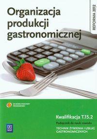 wydania: 2011 y żywienia Organizacja produkcji gastronomicznej Podręcznik do