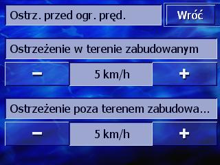 8.8 Ostrzegaj przed przekroczeniem prędkości Ostrzegaj przed przekroczeniem prędkości W oknie ustawień OSTRZEGAJ PRZED PRZEKROCZENIEM PRĘDKOŚCI ustalasz, czy przy przekroczeniu dozwolonej prędkości