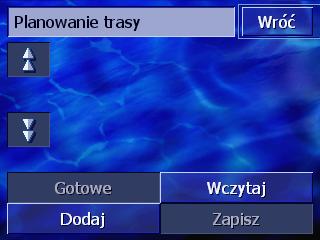 Okno PLANOWANIE TRASY jest otwarte. 4.5.2 Podaj punkty trasy Podaj punkt początkowy, punkt docelowy i dowolną ilość punktów pośrednich. (zob.