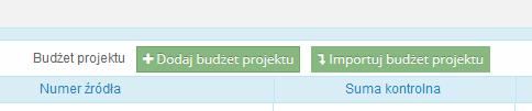 Beneficjentowi nanoszenia zatwierdzonych przez Instytucję Zarządzającą zmian w budżetach projektu. KROK 1. TWORZENIE TABELI BUDŻETOWYCH Istnieje kilka sposobów na wygenerowanie tabeli budżetowych.