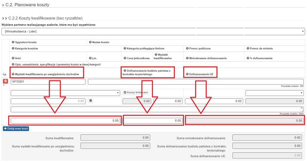 Dodatkowe zmiany w części C.2.2 Koszty kwalifikowane (bez ryczałtów) W części C.2.2 dodano dodatkowe pola: Wydatki kwalifikowane po uwzględnieniu dochodów.