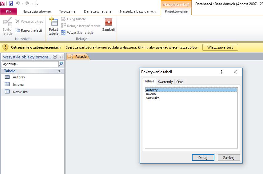 Dodajemy wszystkie tabele: Autorzy, Imiona, Nazwiska.