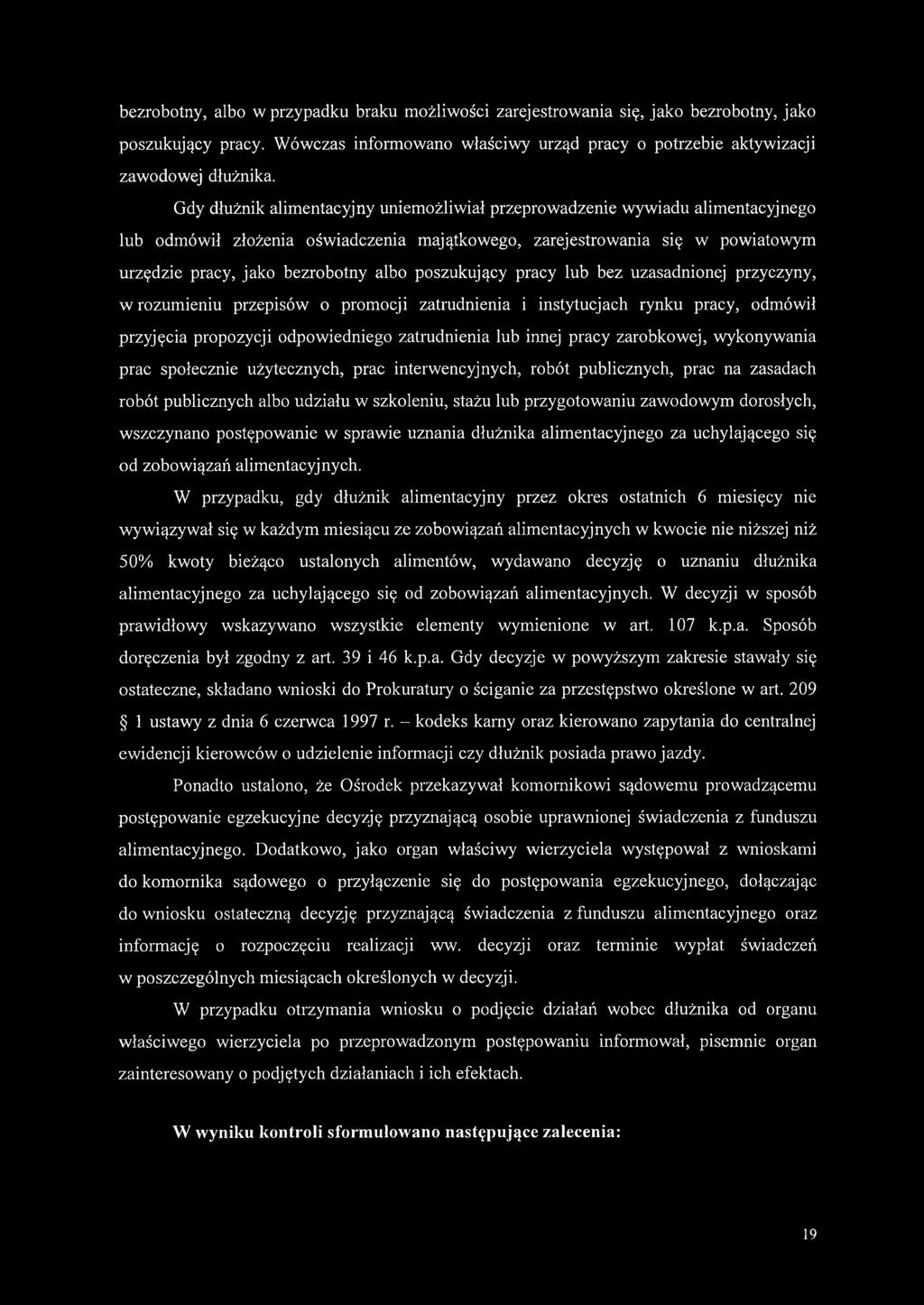 poszukujący pracy lub bez uzasadnionej przyczyny, w rozumieniu przepisów o promocji zatrudnienia i instytucjach rynku pracy, odmówił przyjęcia propozycji odpowiedniego zatrudnienia lub innej pracy