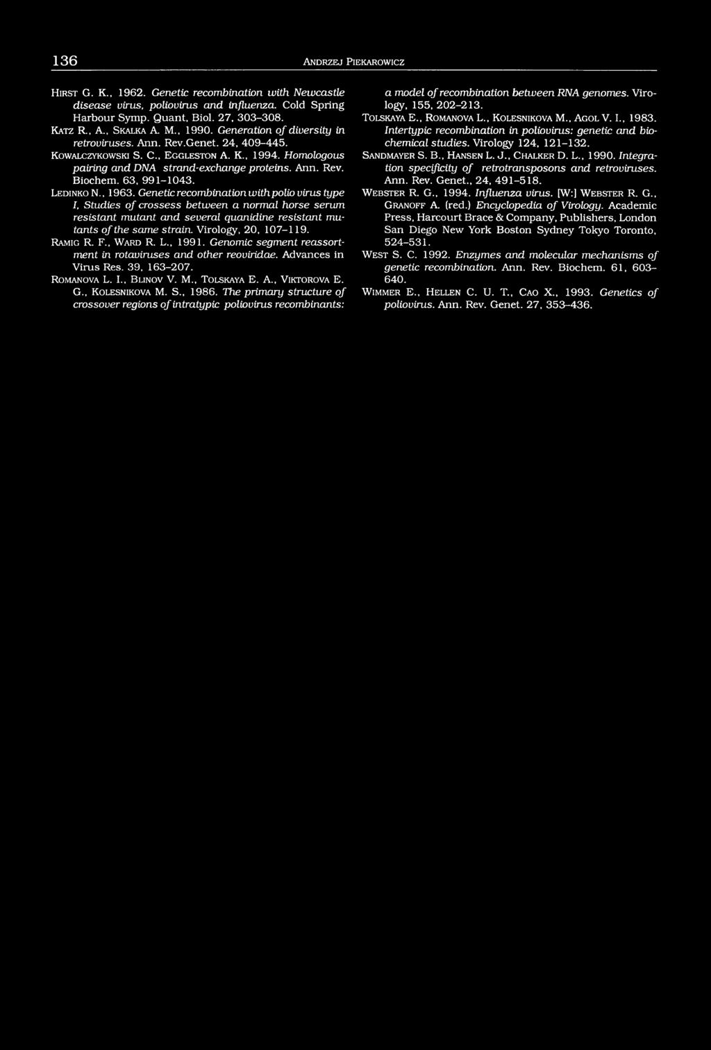 Homologous pairing and DNA strand-exchange proteins. Ann. Rev. Biochem. 63, 991-1043. L e d in k o N., 1963.