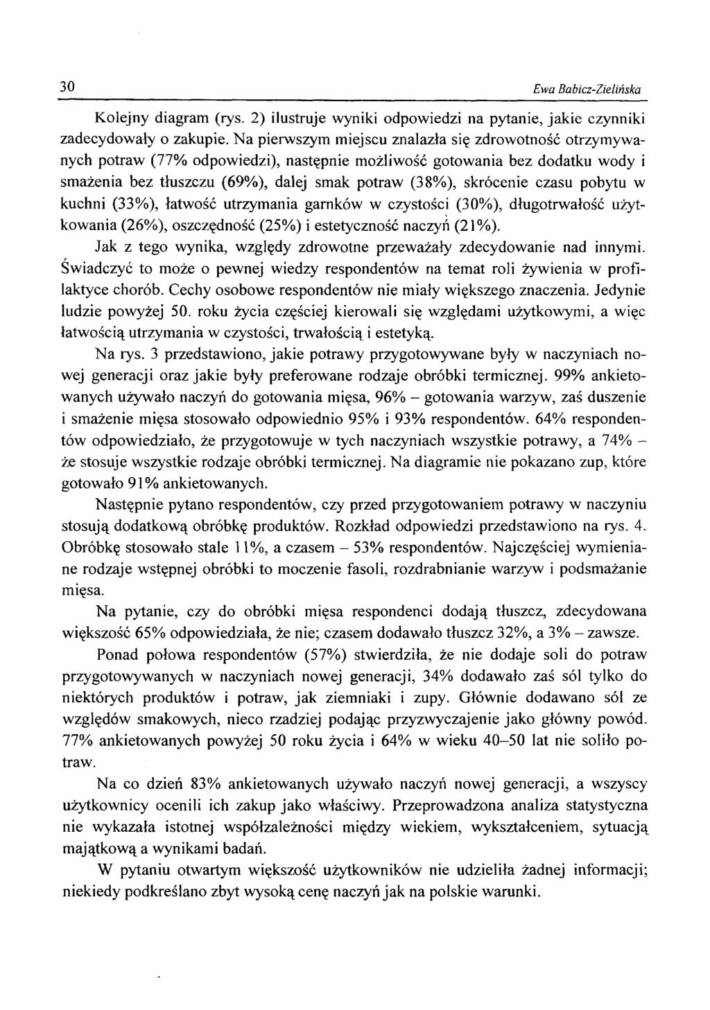 30 Ewa Babicz-Zielińska Kolejny diagram (rys. 2) ilustruje wyniki odpowiedzi na pytanie, jakie czynniki zadecydowały o zakupie.
