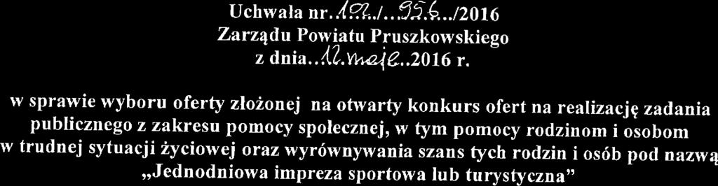 Uchwała nr..ds?a./.. g9.4.../2016 Zarządu Powiatu Pruszkowskiego z dnia.. 4Z.Vt+.a.fći..2016 r.