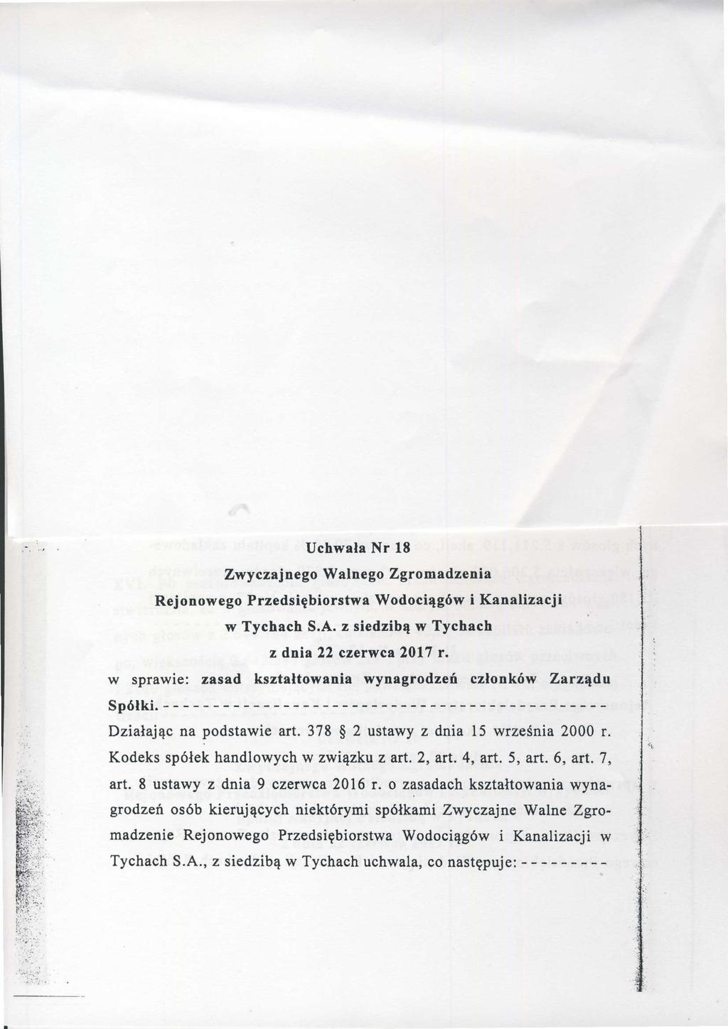 UcbwałaNr 1E Zwy czajnego Walne go Zgromadzenia RejonowegoPrzedsiębiorstwaWodociągów i Kanalizacji w Tychach S.A. z siedzibąw Tychach z dnia 22 czerwcr 2017 r.