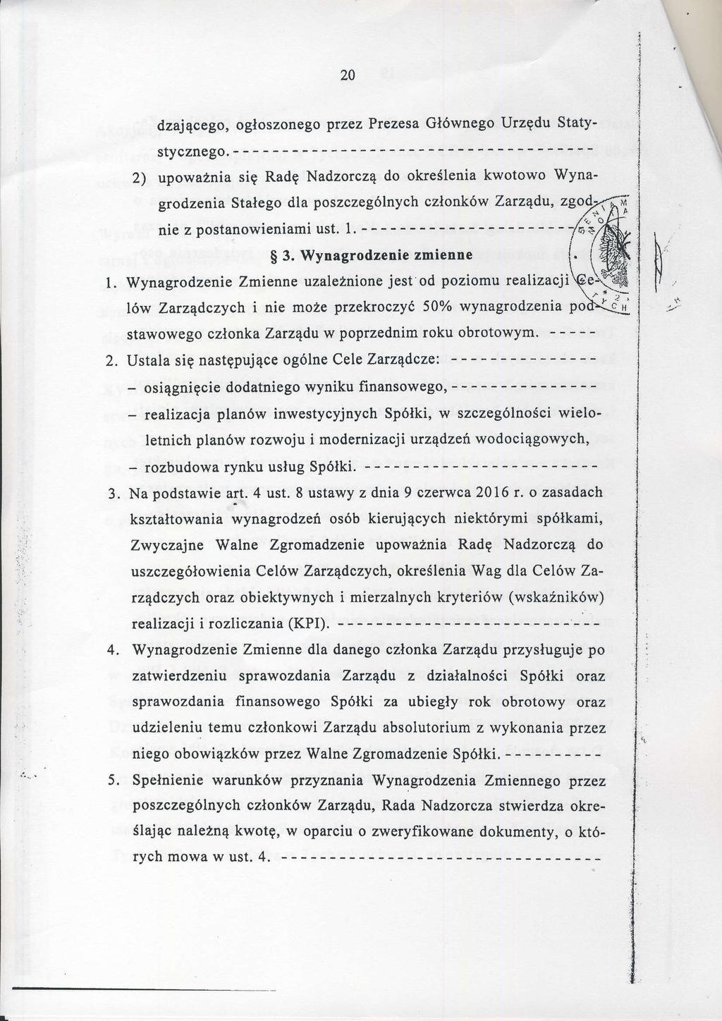 20 dzającego,ogłoszonegoptzez Prczesa GłównegoUrzędu Staty. stycznego. 2) upoważniasię Radę Nadzorcządo określeniakwotowo Wyna.