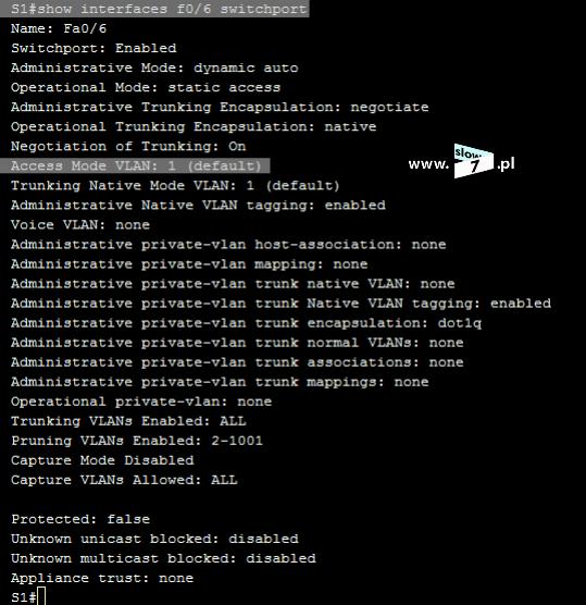 7 (Pobrane z slow7.pl) Polecenie: show interfeces <nazwa_interfejsu> switchport również pozwoli nam uzyskać informację o przynależności danego interfejsu do konkretnego VLAN-u.