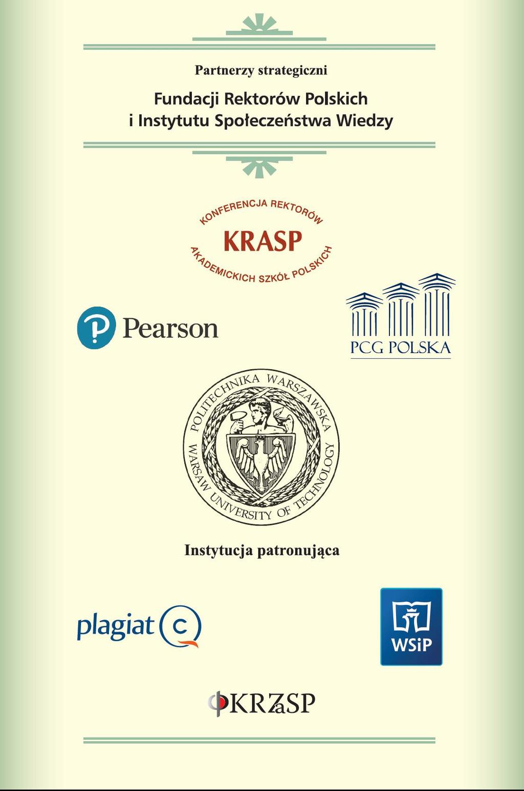 13 PARTNERZY STRATEGICZNI FRP - ISW Aktualni partnerzy strategiczni: Pozostali partnerzy strategiczni zaproszeni do współpracy na przestrzeni 15 lat: