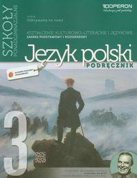 Język polski 3 Podręcznik Kształcenie kulturowo-literackie i językowe Zakres podstawowy i rozszerzony Dominik-Stawicka Donata nr