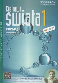 Ciekawi świata 1 Chemia Podręcznik Zakres rozszerzony Czaja Małgorzata, Karawajczyk Bożena, Ortyl Joanna, Smaga Artur nr